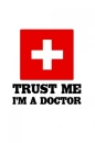 blieve me i'm a doctor