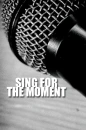 sing for the moment