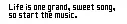 lifes a music