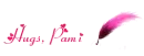Hugs, Pami