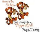 Tigger Love It ~ Hugs, Tammy