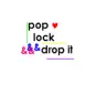 pop, lock, and drop it