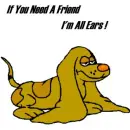 If you need a friend Im all ears.