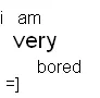bored