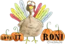 Turkey ~ Love It, Roni
