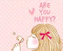 Are you happy