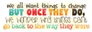 But Once They Do