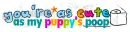 Cute As Dogs Poop