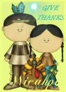 Indian Thanksgiving ~ Give Thanks, Wicahpi