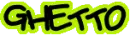 Ghetto