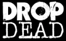 Drop Dead