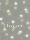 I love you