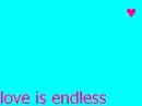love is endless