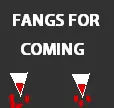 fangs for coming...