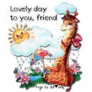 Lovely day to you, friend