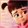 waitinf for a better day