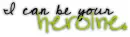 I can be your..