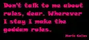 I make the Rules!
