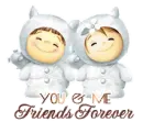 Friends forever