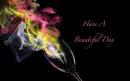 áƒ¦Have A Beautiful Dayáƒ¦