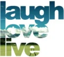life,laugh,love,life