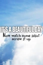 beautiful day, NOT!
