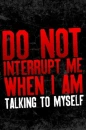 don't interupt