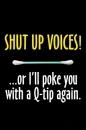 shut up voices
