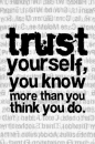 trust yourself