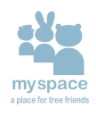 MySpace-- a place for ''Tree Friends''