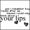 your lips