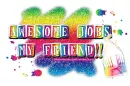 Awesome jobs my friend!!