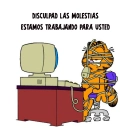 Disculpen las molestias