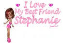 My best friend - Stephanie