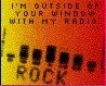 I'm Outside Your Window With a Radio