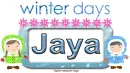 Winter days Jaya