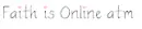 Faith is Online x