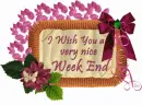 nice week end