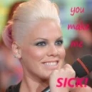 you make me sick