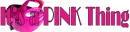 It's a pink thing