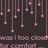 too close for comfort by mcfly