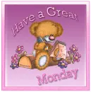 Have a Great  Monday