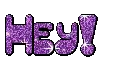 hey