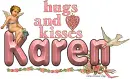 Hugs and Kisses Karen