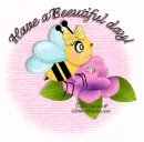 Have a Beeutiful day