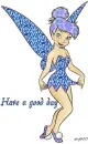 have a good day tinkerbell bue