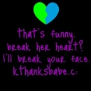 Break Your Face