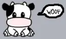 Cow Goes Woof :3