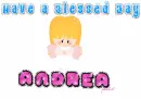 Have a Blessed Day - Andrea