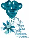 Happy Valentines Day For you with love today, tomorrow, & forever